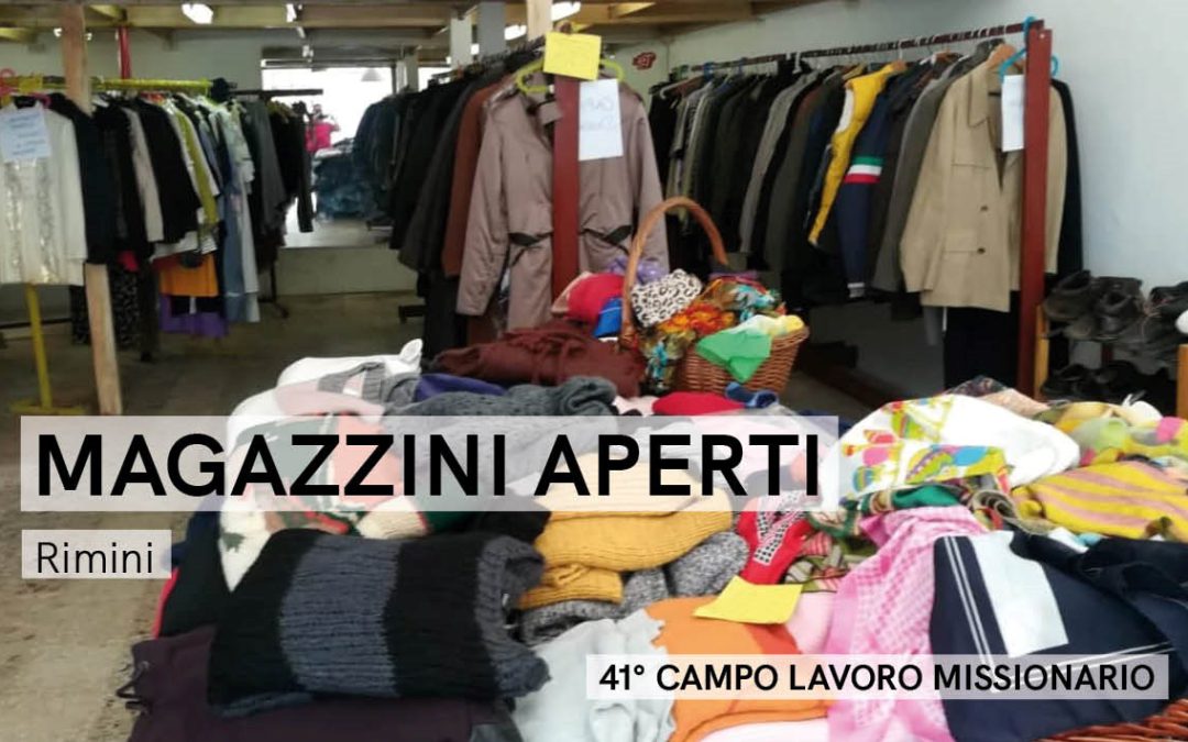 IL CAMPO LAVORO MISSIONARIO APRE I SUOI MAGAZZINI