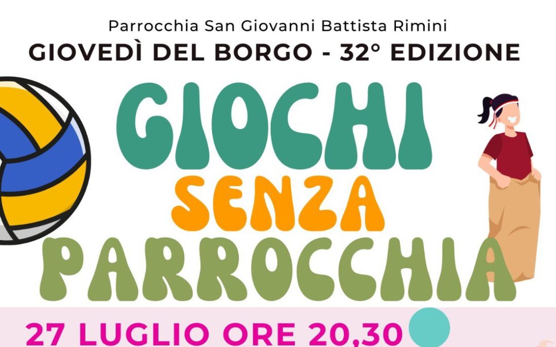 I GIOVEDI’ DEL BORGO DI SAN GIOVANNI!!!                   NUOVO APPUNTAMENTO GIOVEDI’ 27 LUGLIO!!!!