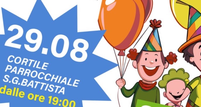 PARROCCHIA SAN GIOVANNI BATTISTA – GRANDE FESTA DI FINE ESTATE 2024 – 29 agosto, ore 19,00 – Una serata all’insegna dell’amicizia e del divertimento!!!!!